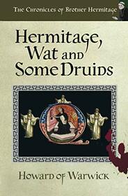 Hermitage, Wat and Some Druids: We're Going on a Murder (The Chronicles of Brother Hermitage)
