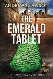 The Emerald Tablet: Harry Fox Book 2