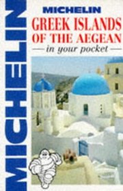 Michelin In Your Pocket Greek Islands of the Aegean, 1e (In Your Pocket)