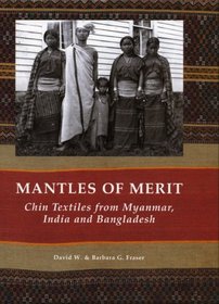 Mantles of Merit: Chin Textiles