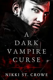 A Dark Vampire Curse: A Paranormal Romance