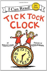 Tick Tock Clock (My First I Can Read)