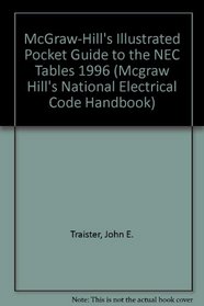 McGraw-Hill's Illustrated Pocket Guide to the 1996 N. E. C. Tables (Mcgraw Hill's National Electrical Code Handbook)