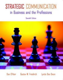 Strategic Communication in Business and the Professions (7th Edition) (MyCommunicationKit Series)