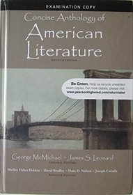 Concise Anthology of American Literature: 7th Ed, Exam Copy