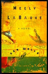 Meely LaBauve: A Novel