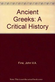 The Ancient Greeks: A Critical History,