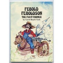 Febold Feboldson, the Fix It Farmer (Folk Tales of America)