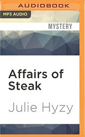 Affairs of Steak (White House Chef, Bk 5) (Audio MP3 CD) (Unabridged)