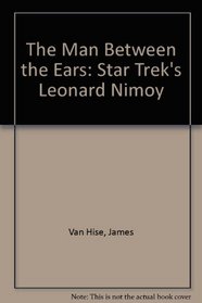 The Man Between the Ears: Star Trek's Leonard Nimoy