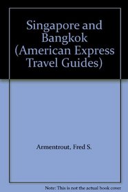 Singapore and Bangkok (American Express Travel Guides)