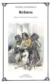 Relatos / Stories (Letras Universales / Universal Writings) (Spanish Edition)