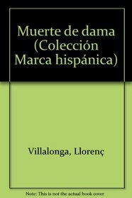 Muerte de dama: Edicion bilingue (Coleccion Marca hispanica) (Spanish Edition)