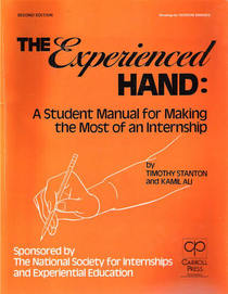 The Experienced Hand: A Student Manual for Making the Most of an Internship