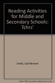 Reading Activities for Middle and Secondary Schools: Tchrs'