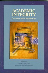 ACADEMIC INTEGRITY: CONCERNS AND CONTROVERSIES