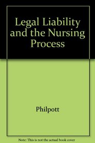 Legal Liability and the Nursing Process