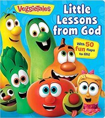 VeggieTales: Little Lessons from God: A Lift-the-Flap Book