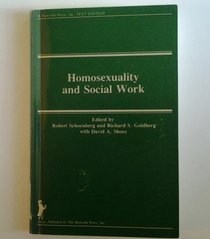 Homosexuality and Social Work (Journal of Social Work and Human Sexuality Ser)