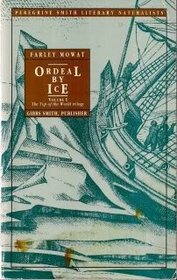 Ordeal by Ice: The Search for the Northwest Passage (Top of the World Trilogy, Vol 1)