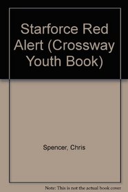 Starforce Red Alert (Crossway Youth Book)