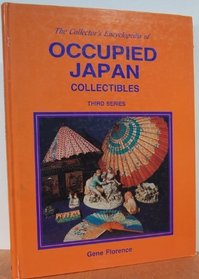 Collector's Encyclopedia of Occupied Japan Collectibles/3rd Series