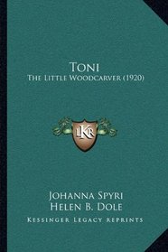Toni: The Little Woodcarver (1920)