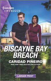 Biscayne Bay Breach (South Beach Security, Bk 3) (Harlequin Intrigue, No 2124) (Larger Print)