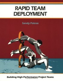 Rapid Team Deployment: Building High-Performance Project Teams (Fifty-Minute Series,)