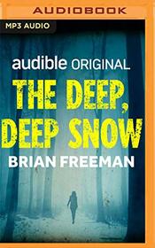 The Deep, Deep Snow