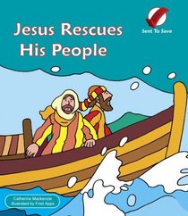 Jesus Rescues His People (Sent to Save)