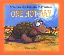 One Hot Day: A Tomas The Tortoise (Las Vegas Review-Journal Book)