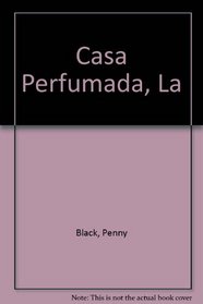 Casa Perfumada, La (Spanish Edition)
