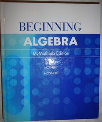 Beginning Algebra-MyMathLab Edition (custom edition for Weber State University)