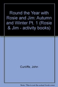 Round the Year with Rosie and Jim: Autumn and Winter Pt. 1 (Rosie & Jim - activity books)