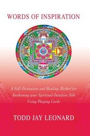 Words of Inspiration: A Self-Divination and Healing Method for Awakening Your Spiritual-Intuitive Side Using Playing Cards