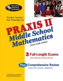 PRAXIS II: Middle School Mathematics (0069) - (REA): The Best Teachers' Test Prep (Test Preps)