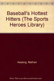 Baseball's Hottest Hitters (The Sports Heroes Library)
