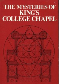 The Mysteries of King's College Chapel