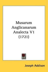 Musarum Anglicanarum Analecta V1 (1721) (Latin Edition)