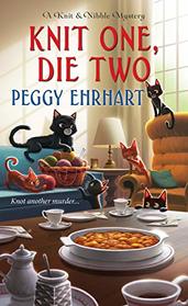 Knit One, Die Two (Knit & Nibble, Bk 3)