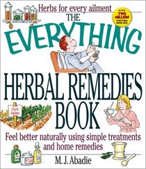 The Everything Herbal Remedies Book (Everything)