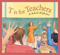 T Is for Teacher: A School Alphabet