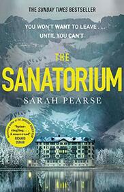 The Sanatorium: The spine-tingling breakout Sunday Times bestseller and Reese Witherspoon Book Club Pick