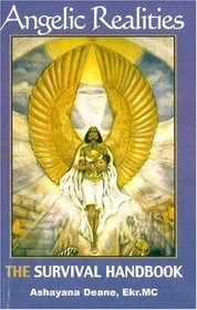 Angelic Realities: The Survival Handbook