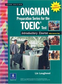 Longman Preparation Series for the TOEIC(R) Test, Introductory Course (Updated Edition), with Answer Key and Tapescript (3rd Edition) (Longman Preparation)