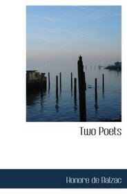 Two Poets: Lost Illusions Part I