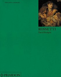 Rossetti : Colour Library (Phaidon Colour Library)