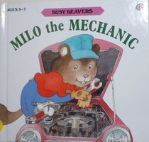 Milo the Mechanic (Busy Beavers, S9215 Ser.)