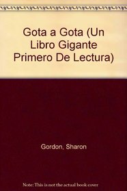 Gota a Gota (Un Libro Gigante Primero De Lectura) (Spanish Edition)